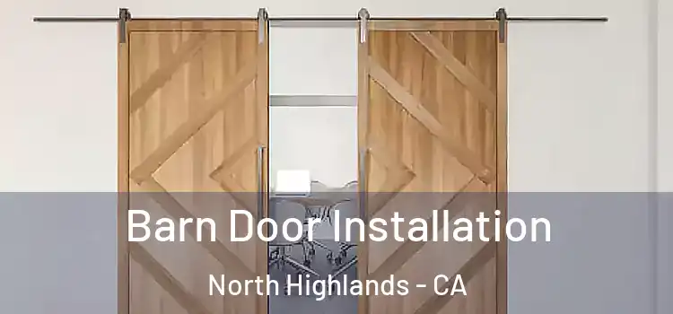  Barn Door Installation North Highlands - CA