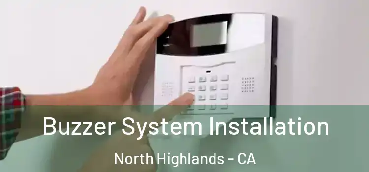 Buzzer System Installation North Highlands - CA