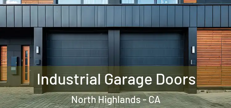  Industrial Garage Doors North Highlands - CA