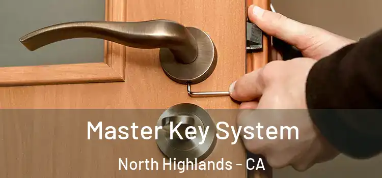 Master Key System North Highlands - CA
