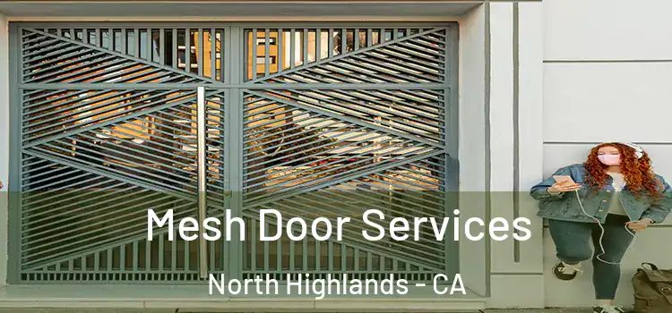  Mesh Door Services North Highlands - CA