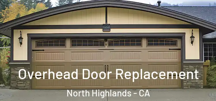  Overhead Door Replacement North Highlands - CA
