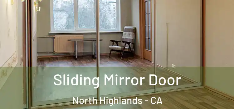  Sliding Mirror Door North Highlands - CA